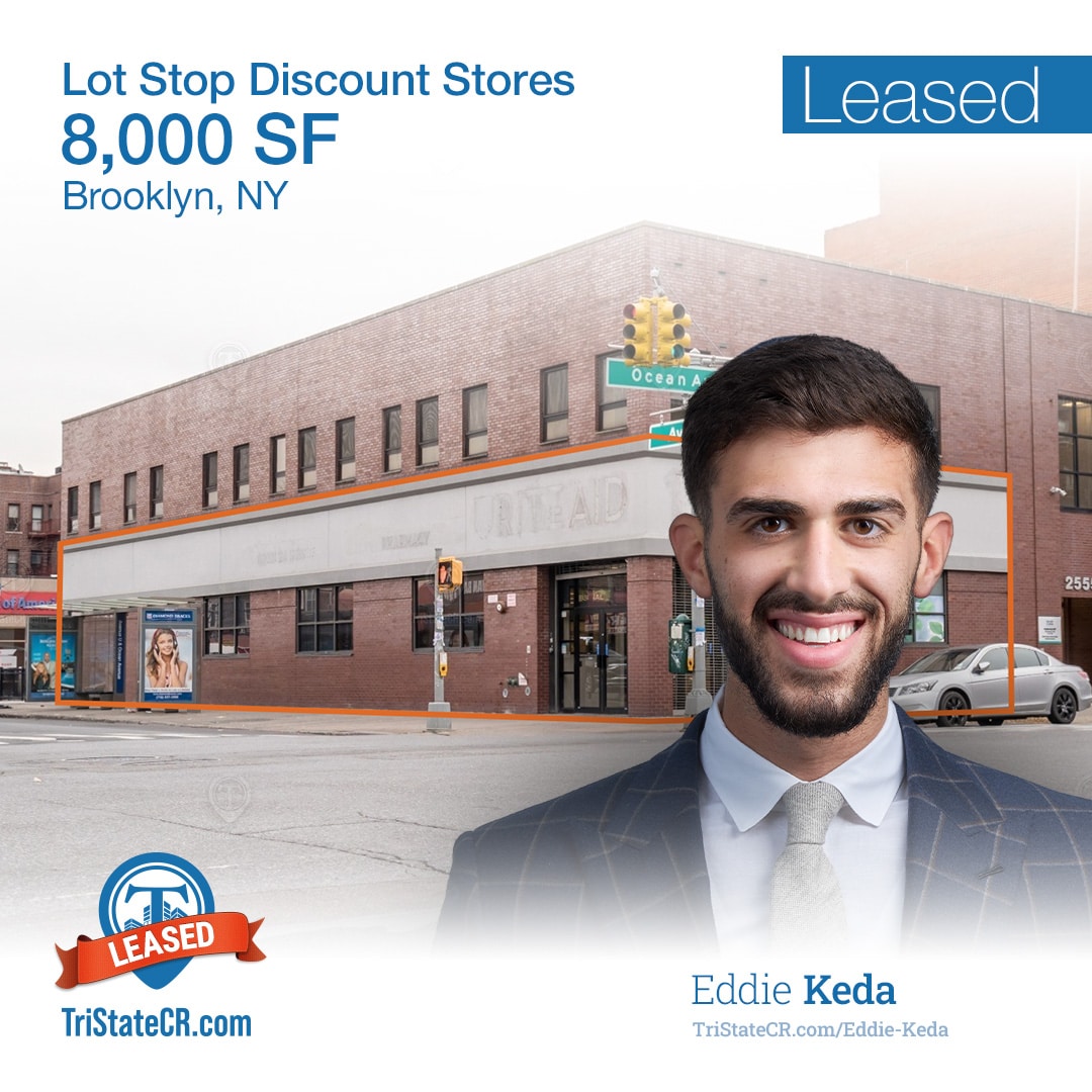 8,000 SF 2555 Ocean Ave Lot Stop Discount Stores • Tri State Commercial